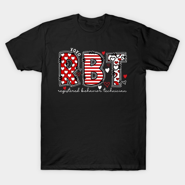 RBT Registered Behavior Technician Valentines ABA Therapist T-Shirt by Neldy